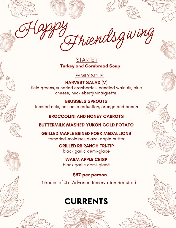 A "Happy Friendsgiving" menu featuring turkey soup, salad, Brussels sprouts, trio tip, and dessert for $37 per person. Reservation required.